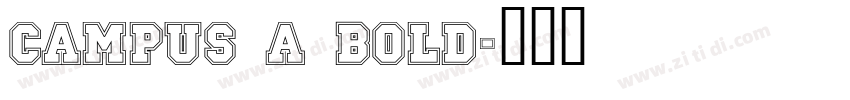 Campus A Bold字体转换 Campus A Bold字体转换